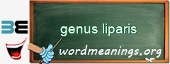 WordMeaning blackboard for genus liparis